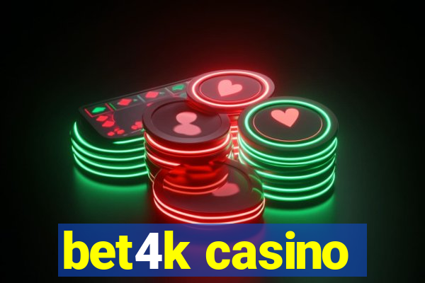 bet4k casino